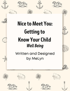 Nice to Meet You: Getting to Know Your Child - Well Being Workbook